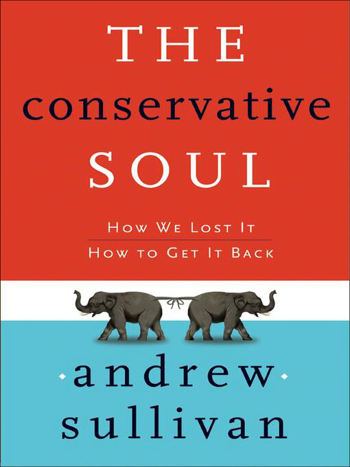 Title details for The Conservative Soul by Andrew Sullivan - Available